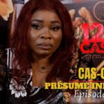 12 CAS ( CAS 06 ) Présumé Innocent – Episode 01 ( Série Africaine )