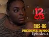 12 CAS ( CAS 06 ) Présumé Innocent – Episode 02 ( Série Africaine )