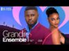 GRANDIR ENSEMBLE: Nouveau film complet en Français