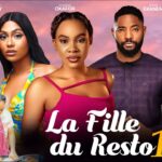 LA FILLE DU RESTO – Nollywood Film complet en Français 2024