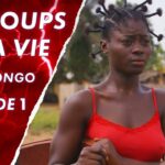 Les Coups de La Vie – BABADONGO – Episode 1 – Série africaine en français – S1 E16