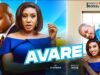 AVARE – Nouveau Film Nigérian