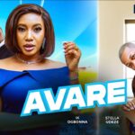 AVARE – Nouveau Film Nigérian